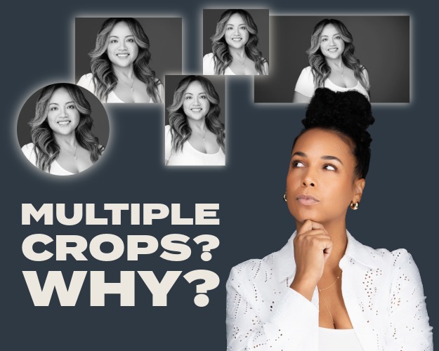 Why I Deliver Multiple Crops for Your Headshots (and How to Use Each One)